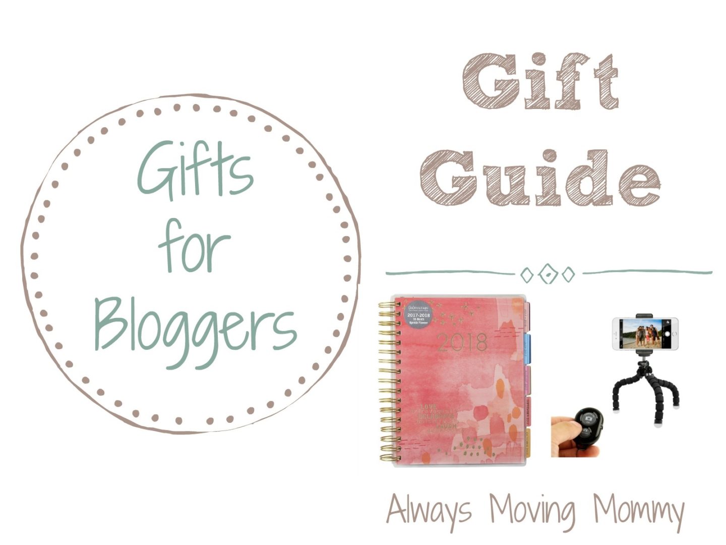 Guide Guide: Gift Ideas for Bloggers | Always Moving Mommy | Use this list to help you find the perfect gift for your blogging friend