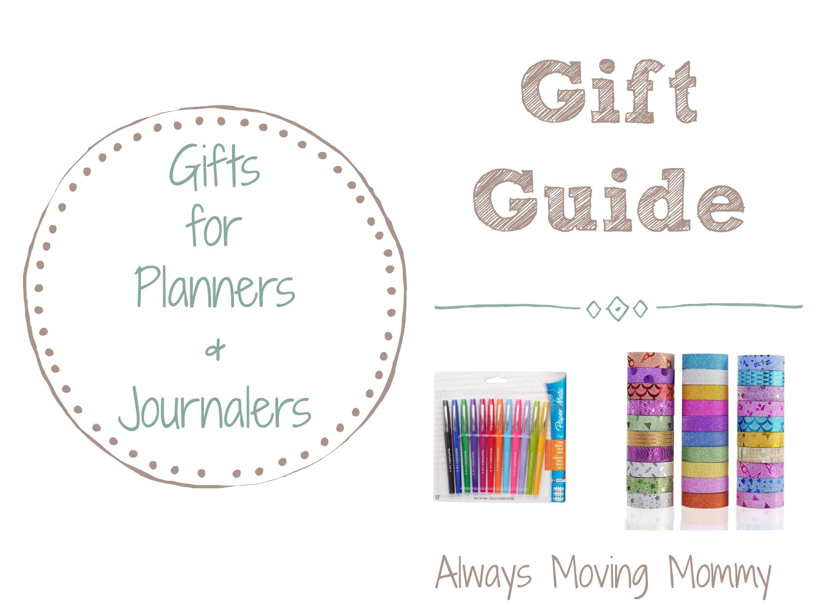Gift Guide: Gift Ideas for Planners and Journalers | Always Moving Mommy | Need gift ideas for someone who loves planning and list making? This is the gift guide for you