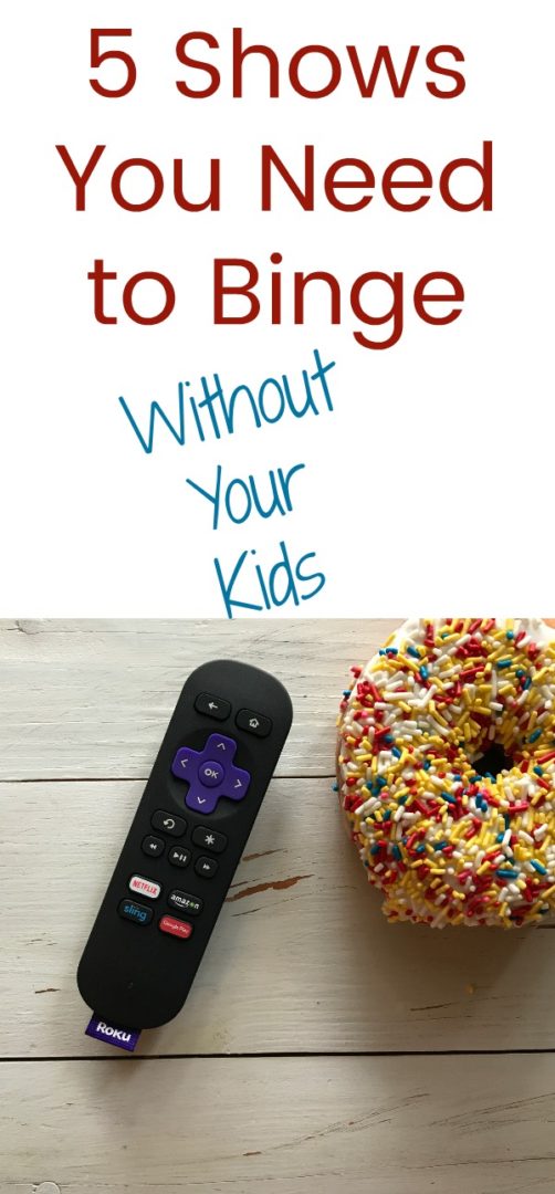 5 Shows You Need to Binge Without the Kids | Always Moving Mommy | Mommys need tv time too. Check out this list of five shows to binge without your kids