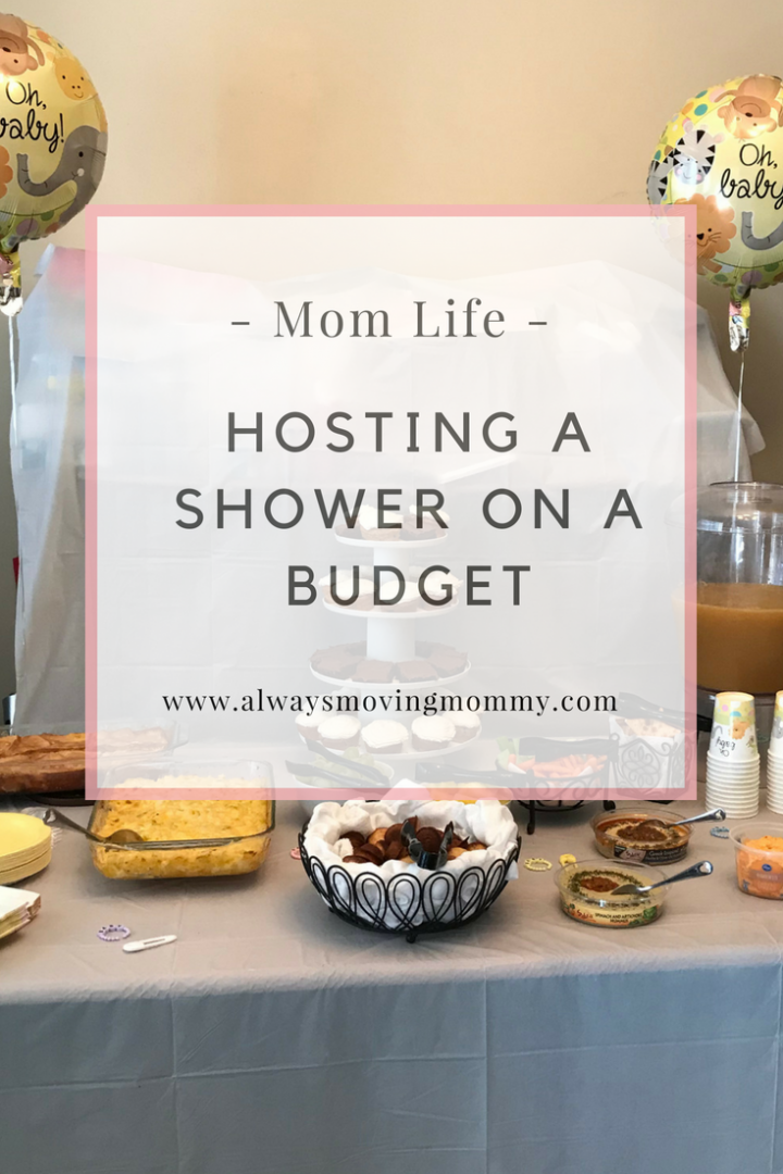 How to Host a Shower on a Budget | AlwaysMovingMommy.com | Throwing a memorable shower doesn't have to break the bank. These tips will help you throw a shower on a budget without looking cheap.